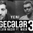 MASK ft Elvin Nasir-Geceler 3 (YUKLE)