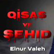 Elnur Valeh - Qisas ve Sehid 2020