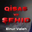 Elnur Valeh - Qisas ve Sehid 2020