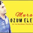 Murad Elizade Ozum Eledim 2019 YUKLE.mp3
