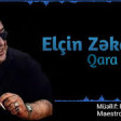 Elcin Zeka - Qara Gozler 2019 YUKLE.mp3