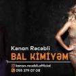 Kenan Recebli - Bal Kimiyem 2019 YUKLE.mp3