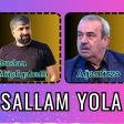 Ruslan Musfiqabadli & Agamirze - Sallam Yola (Aranj Zahid Pro) 2024 Remix