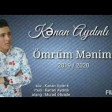 Kenan Aydinli - Omrum Menim 2019 YUKLE.mp3