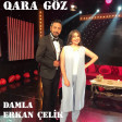 Damla & Erkan Celik - Qara Goz   2017