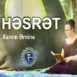 Xanim Emine - Hesret 2019 YUKLE.mp3