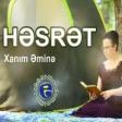 Xanim Emine - Hesret 2019 YUKLE.mp3