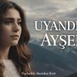 Uyandurun Ayşemi (Ayşem)
