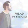 Milad Beheshti - Iki Yabanci 2019 (Replay.az) (YUKLE)