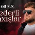 Babek Nur - Kederli Baxislar 2026 (Remix FedaHouse)