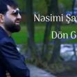 Nesimi Samaxili Don Geri Gel 2024 Yeni yukle