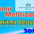 Elmir Mehtizade Darixma Dostum 2019