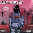 Lil Rain -Azeri trap day (YUKLE)