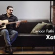 Cavidan Fatihi - Xatirə 2020 YUKLE.mp3