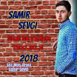 Samir Sevgi - Seni Severem 2018