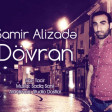 Samir Alizade - Dovran (Mp3.Fine.Az )