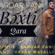 Sardar Fani Bexti Qara 2019