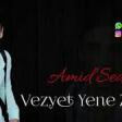Amid Seda - Vezyet Zor Olanda 2019 YUKLE.mp3
