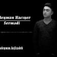 Süleyman Hacıyev - Sevmedi (2019)  YUKLE.mp3