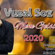 Vusal Soz - Mene Gelsin 2020 Yeni