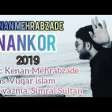 Kenan Mehrabzade - Nankor 2019 YUKLE.mp3