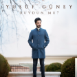 Yusuf Guney - Duydun Mu 2020