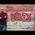 Eli Kazimov Ft Abuzer Abuzerov - Ureyim 2019 YUKLE.mp3