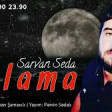 Sarvan Seda - Aglama 2019 YUKLE.mp3