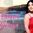 Aysel Elekberli İncime 2026 Yeni İfa