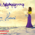 Aynure Agabalayeva Qem Havasi 2018 Exclusive