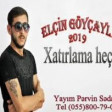 Elcin Goycayli - Xatirlama Hec 2019 YUKLE.mp3