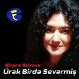 Elnare Ezizova - Urek Birde Severmis 2020