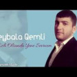 Beybala Qemli - Sen Evli Olsanda Yene Sevecem 2019 YUKLE.mp3