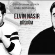 Elvin Nasir - Düşdüm 2020 YUKLE.mp3