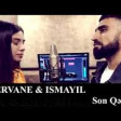 Pervane & Ismayil - Son qerar 2019 YUKLE.mp3