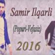 Samir Ilqarli - Popuri Vefasiz 2016 (www.ROY.az)