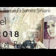 Qerib Borcali ft Samire Sirvanli - Gel 2018