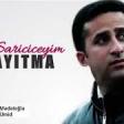 Aqil Sariciceyim - Qayitma 2019 YUKLE.mp3