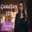 Damla - Camadan 2019 YUKLE .mp3