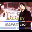 balabey-haqsizliq-2018 YUKLE.mp3