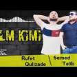 Rufet Qulizade vs Semed Talib Film Kimi 2019 YUKLE.mp3
