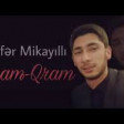 Nofer Mikayilli - Qram Qram 2020 YUKLE.mp3