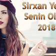Sirxan Yeraz - Senin Olsun 2018