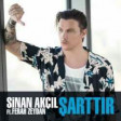 Sinan Akcil ft Ferah Zeydan - Sarttir 2018