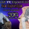 Fariz Yusif ft Elsad Eziz Niye Dusdum Esqe 2019 YUKLE.mp3