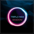 Triplo Max-Shadow
