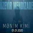 Uzeyir Mehdizade - Menim Kimi (Official Clip) 2020