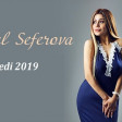 Aygül Seferova  Neyledi 2019 YUKLE