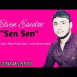 Elvin Esedov - Sen Sen 2019 YUKLE.mp3