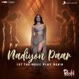 Nadiyon Paar (Let The Music Play) — Shamur & Rashmeet Kaur & IP Singh & Sachin- Jigar